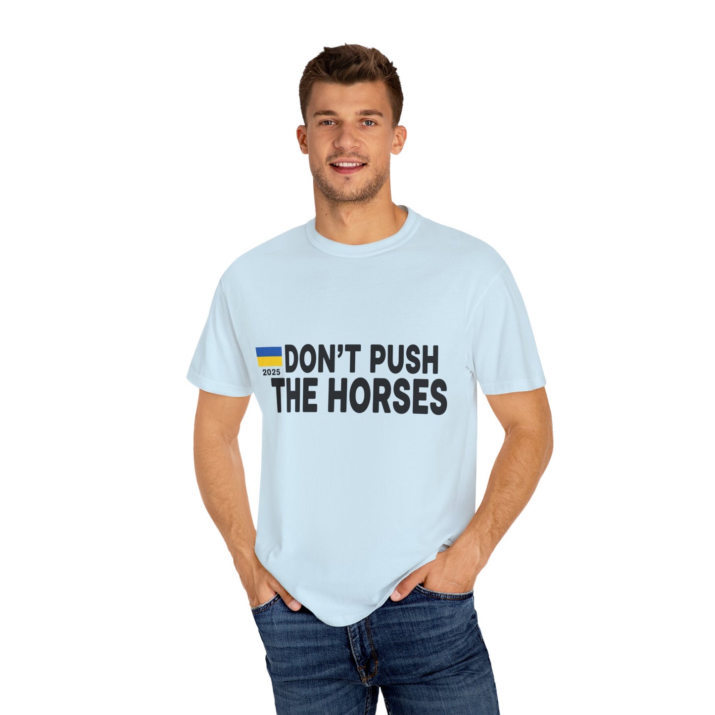 Unisex T-Shirt Don't Push The Horses | DPTH