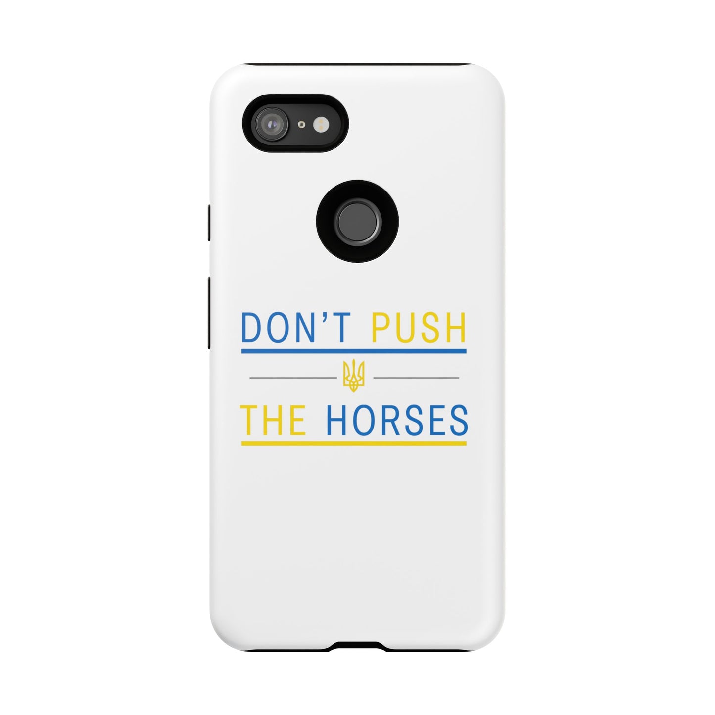 Phone Case - Don't Push The Horses | DPTH