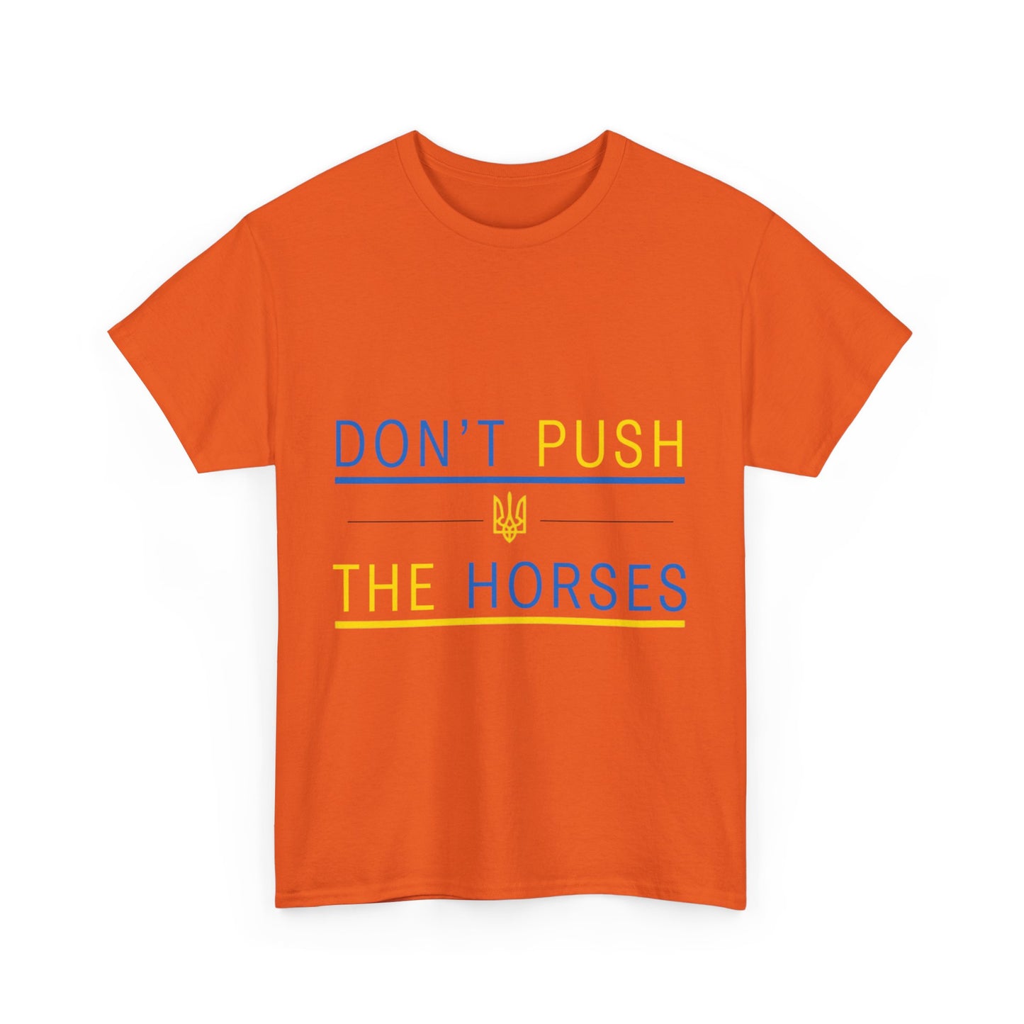 Heavy Cotton Tee Don't Push The Horses | DPTH