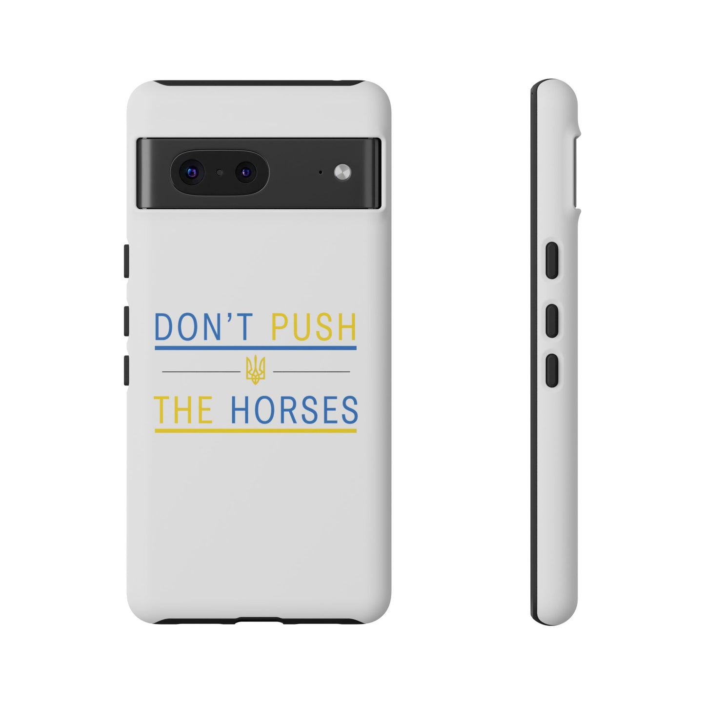 Phone Case - Don't Push The Horses | DPTH