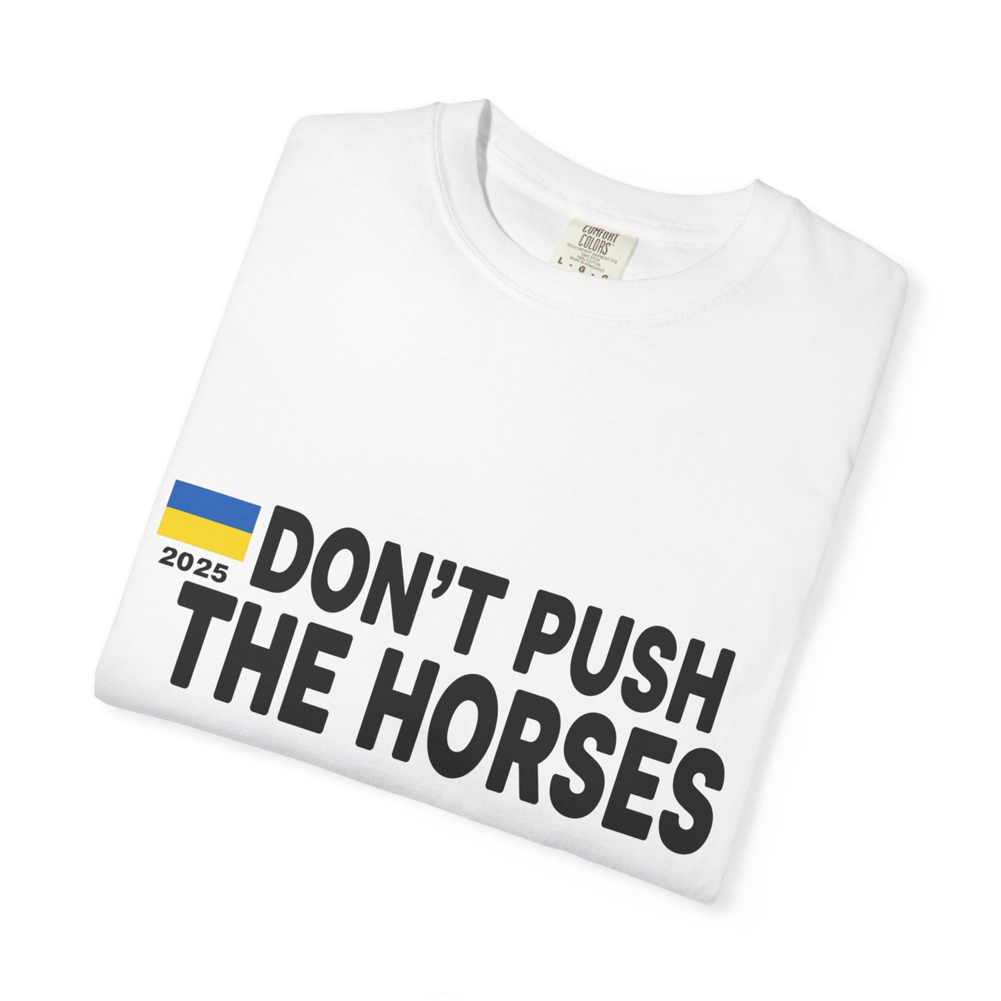 Unisex T-Shirt Don't Push The Horses | DPTH