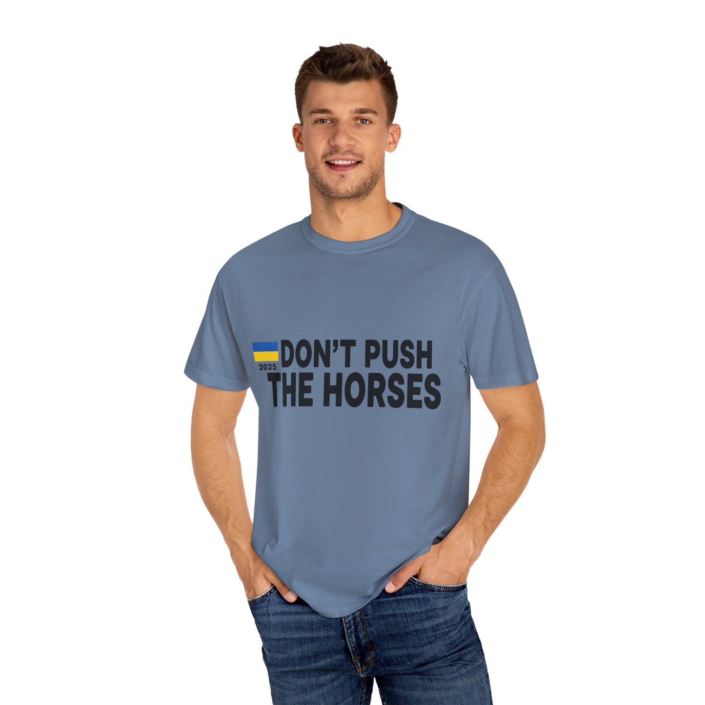 Unisex T-Shirt Don't Push The Horses | DPTH