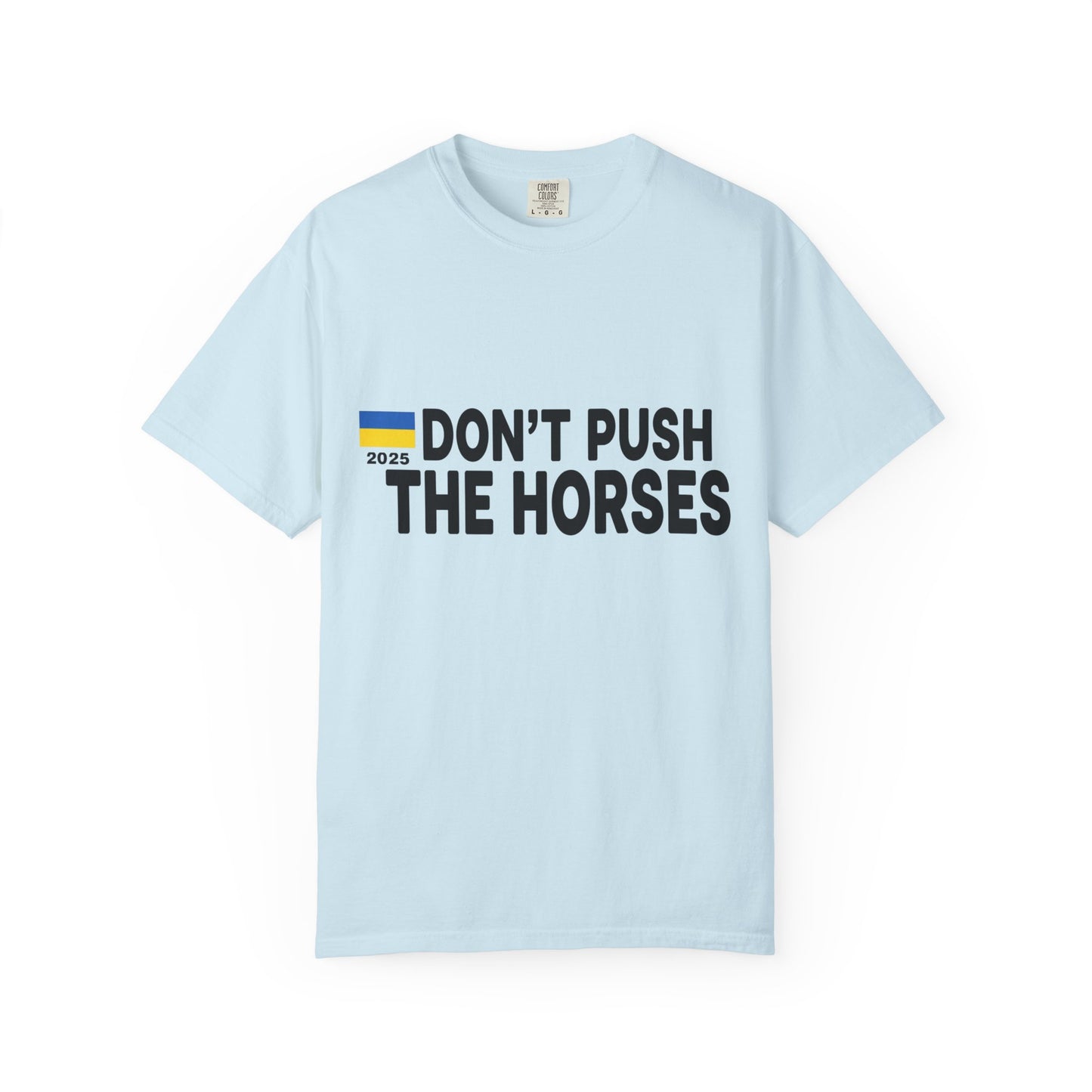 Unisex T-Shirt Don't Push The Horses | DPTH