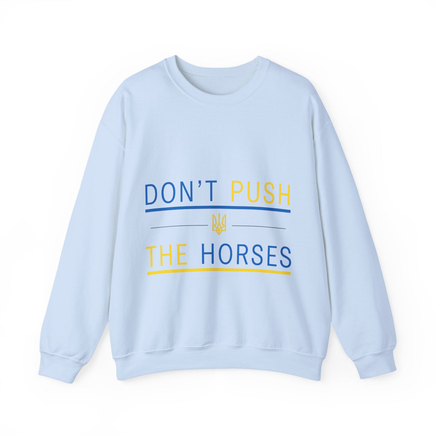 Sweatshirt Don't Push The Horses | DPTH
