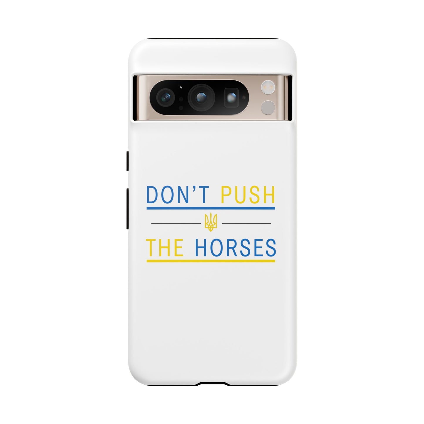 Phone Case - Don't Push The Horses | DPTH