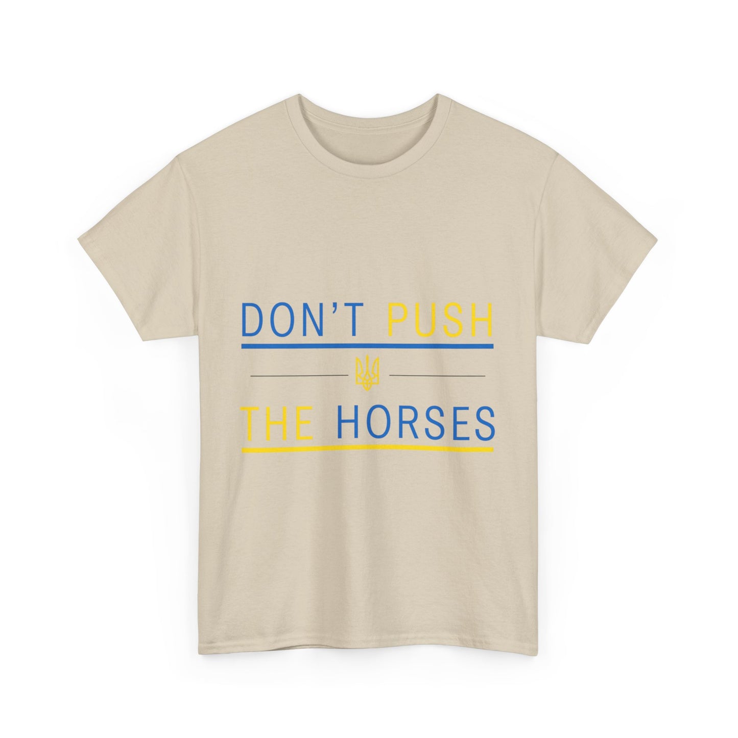 Heavy Cotton Tee Don't Push The Horses | DPTH