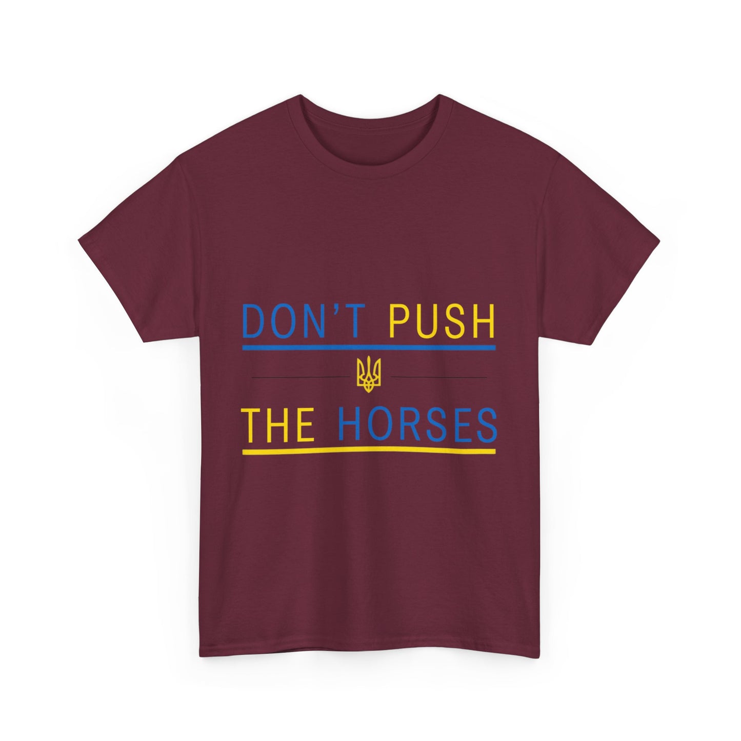Heavy Cotton Tee Don't Push The Horses | DPTH
