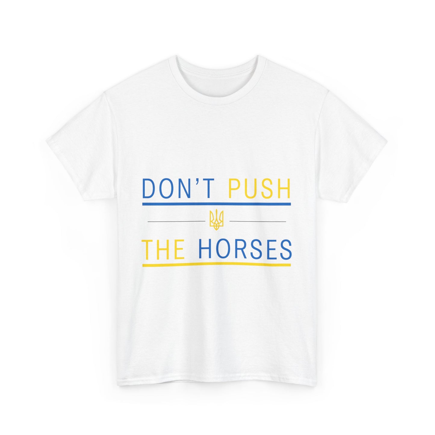 Heavy Cotton Tee Don't Push The Horses | DPTH