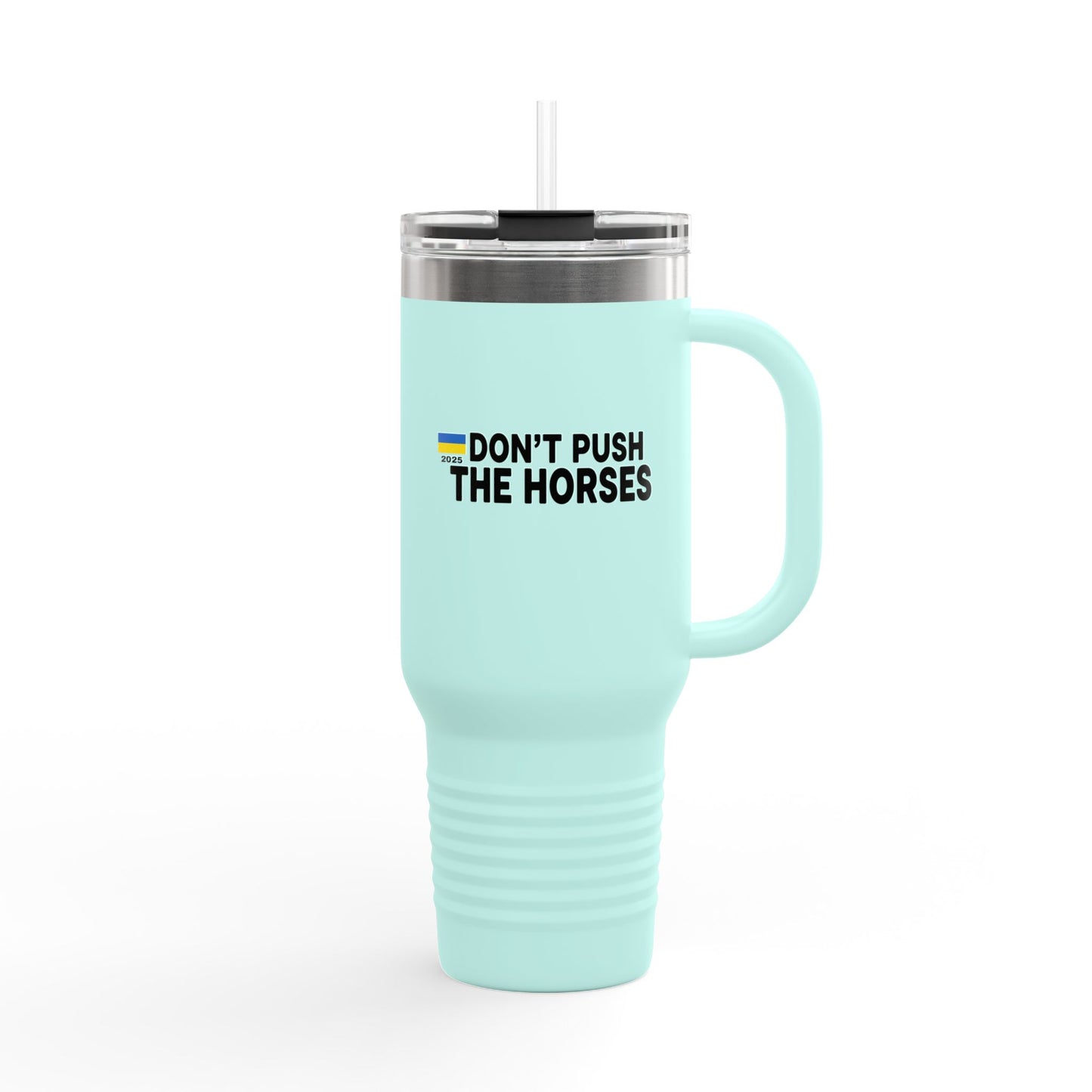 Insulated Travel Mug, 40oz - Don't Push The Horses | DPTH