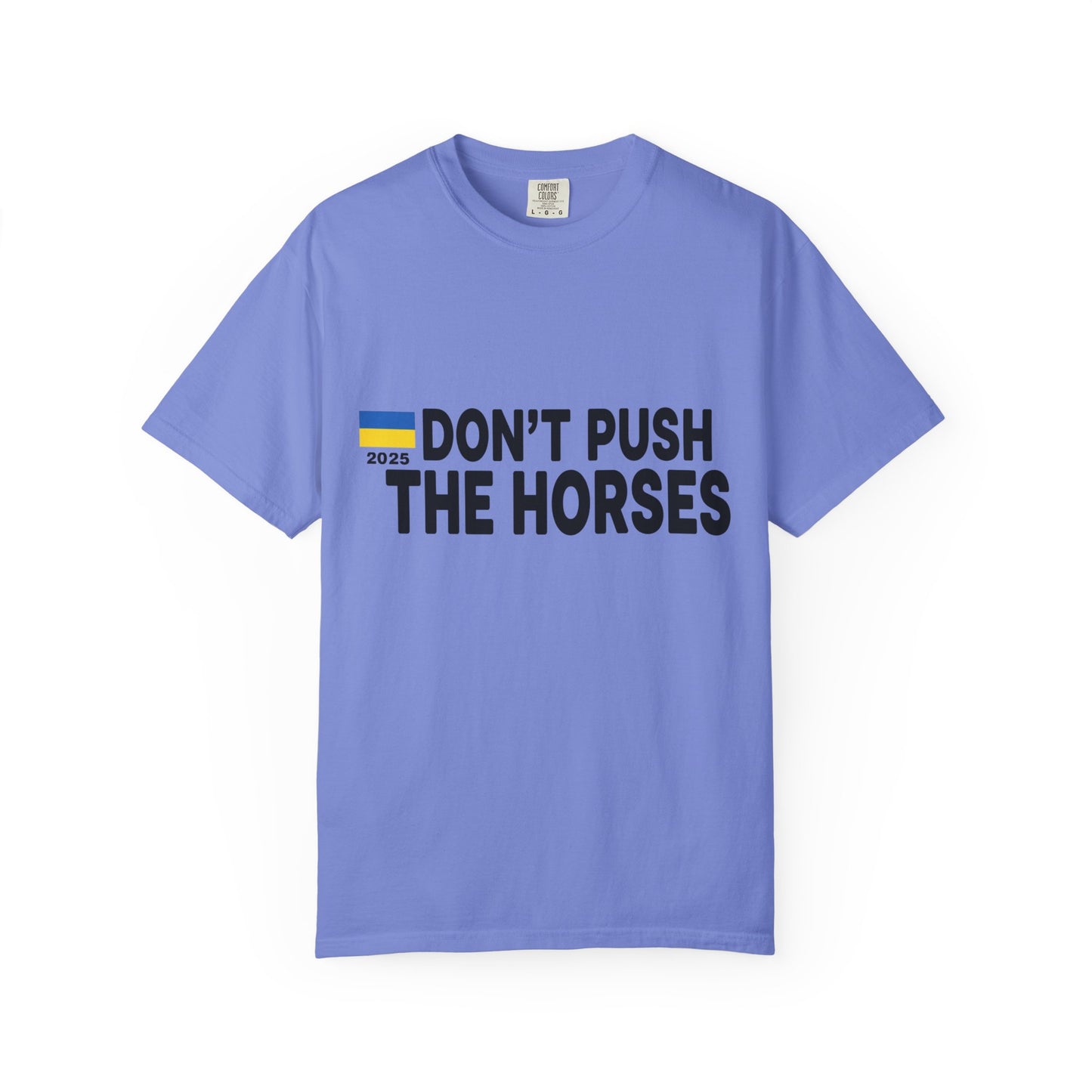 Unisex T-Shirt Don't Push The Horses | DPTH
