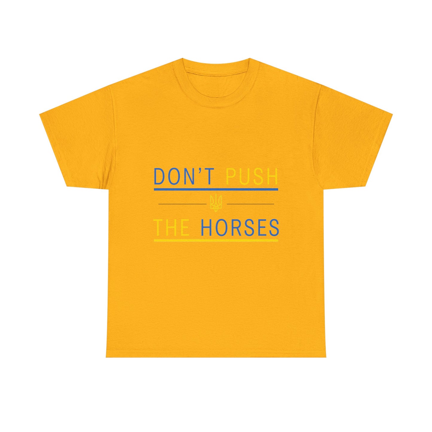 Heavy Cotton Tee Don't Push The Horses | DPTH