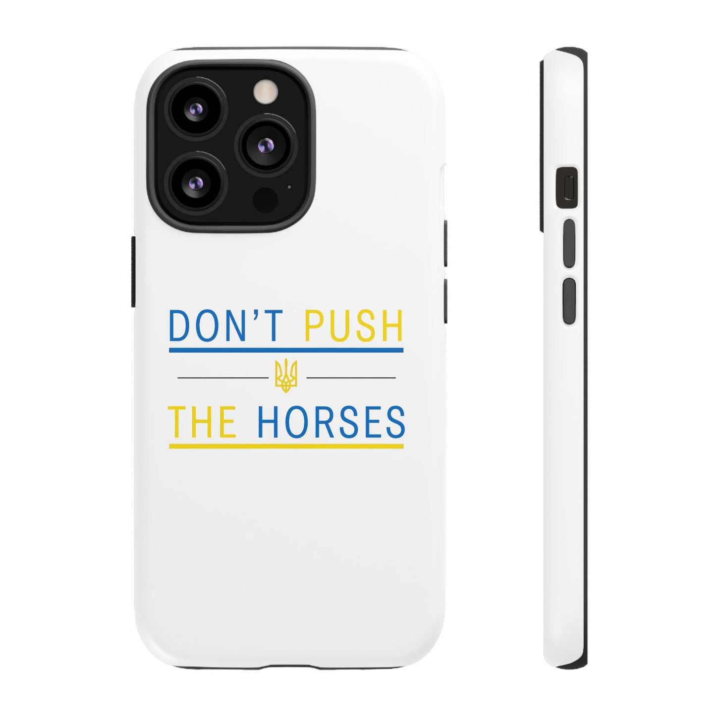 Phone Case - Don't Push The Horses | DPTH