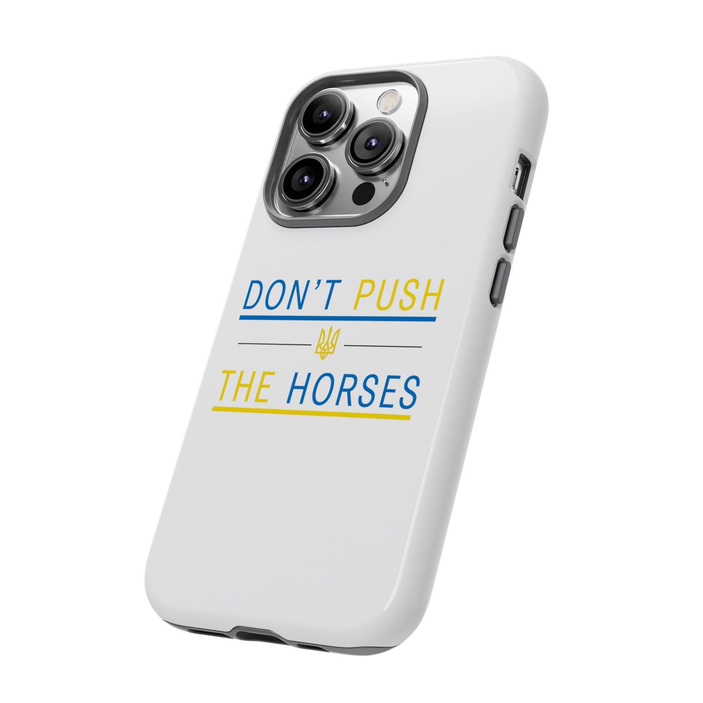 Phone Case - Don't Push The Horses | DPTH