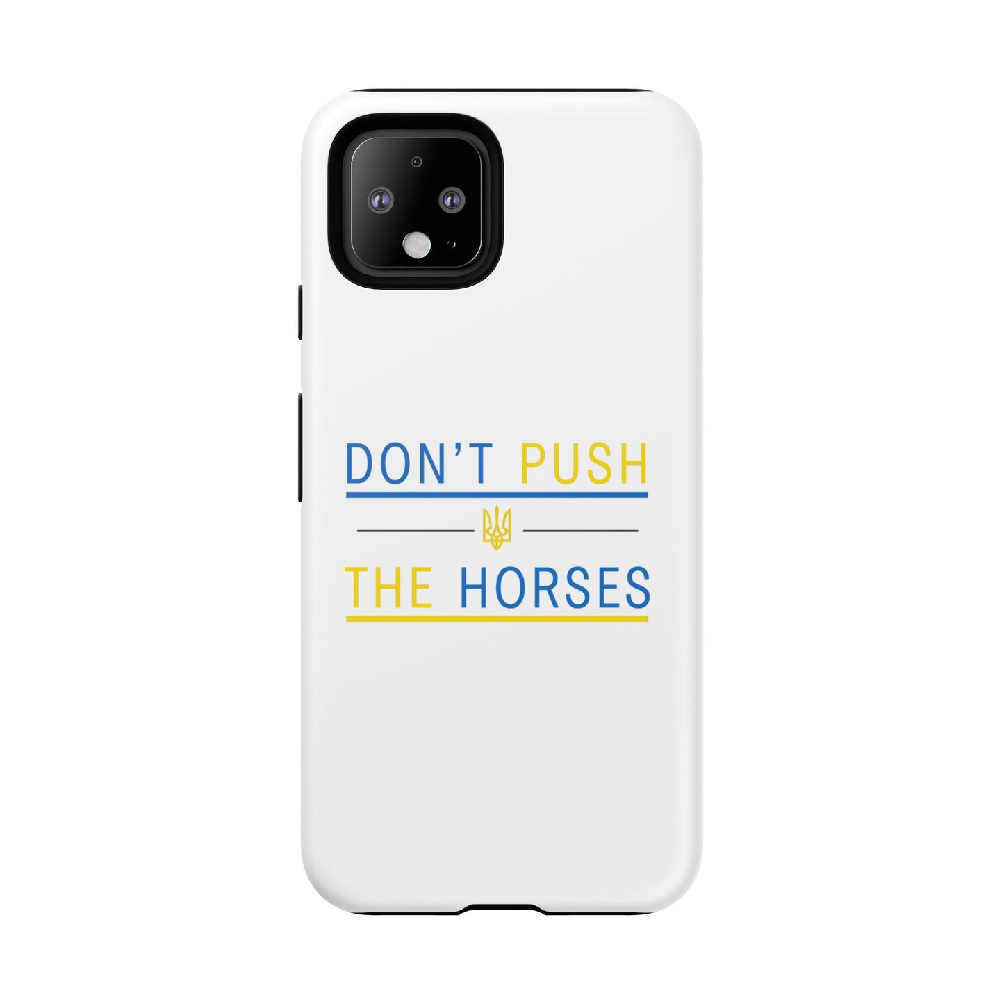 Phone Case - Don't Push The Horses | DPTH