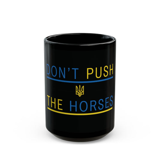 Coffee Cup Don't Push The Horses | DPTH