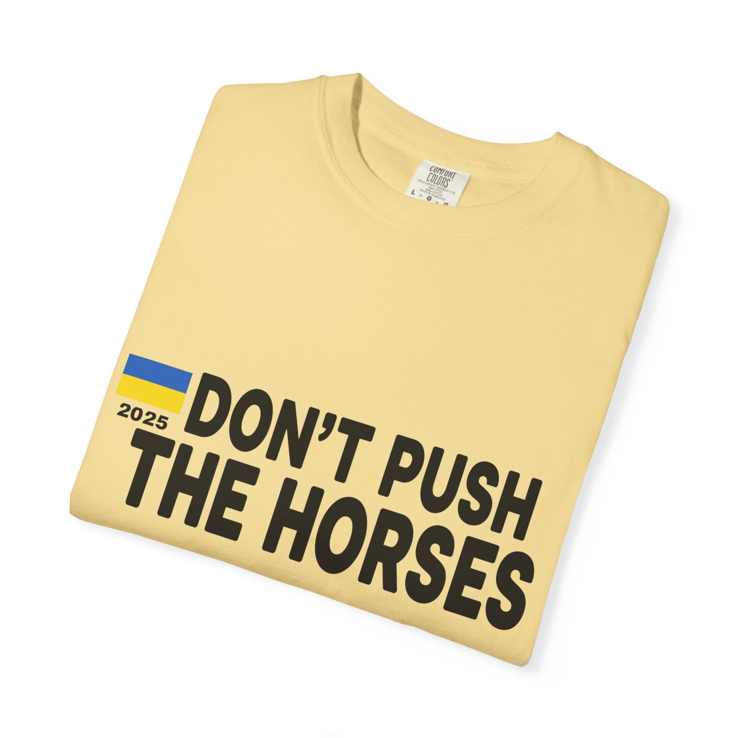 Unisex T-Shirt Don't Push The Horses | DPTH