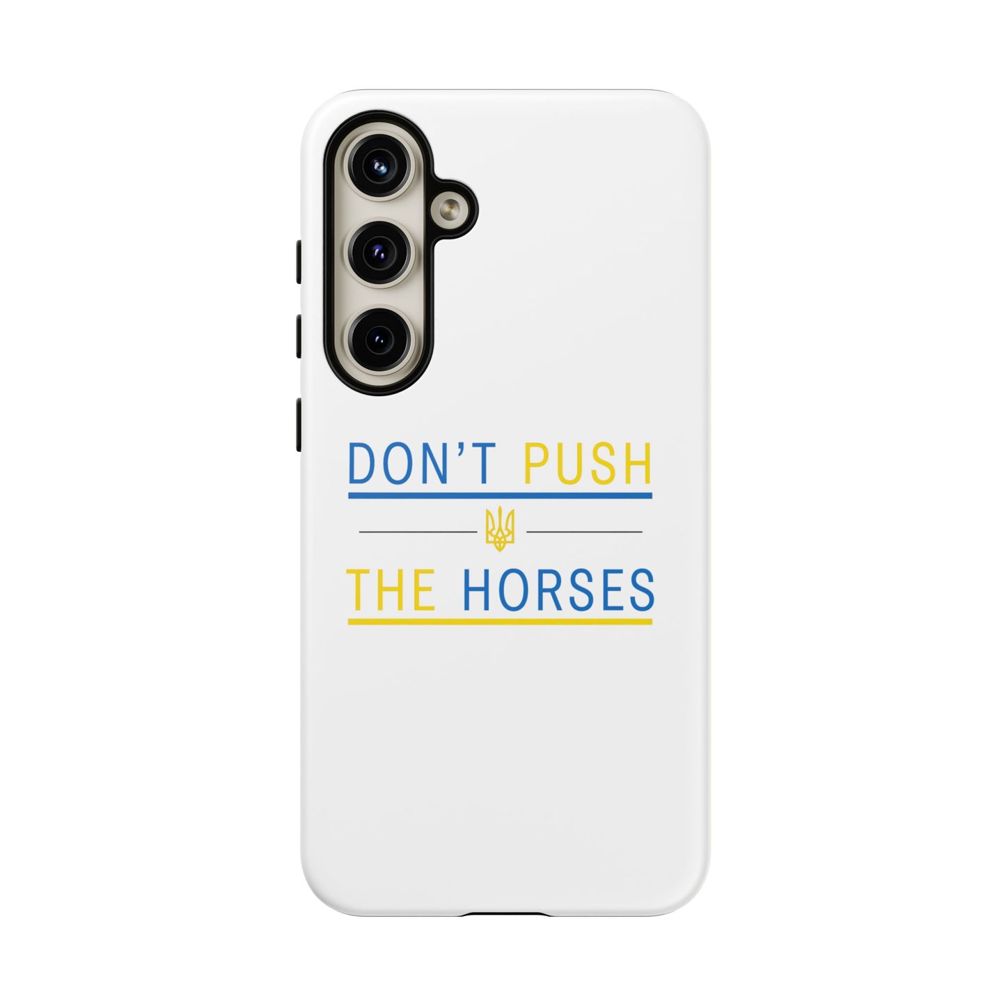 Phone Case - Don't Push The Horses | DPTH