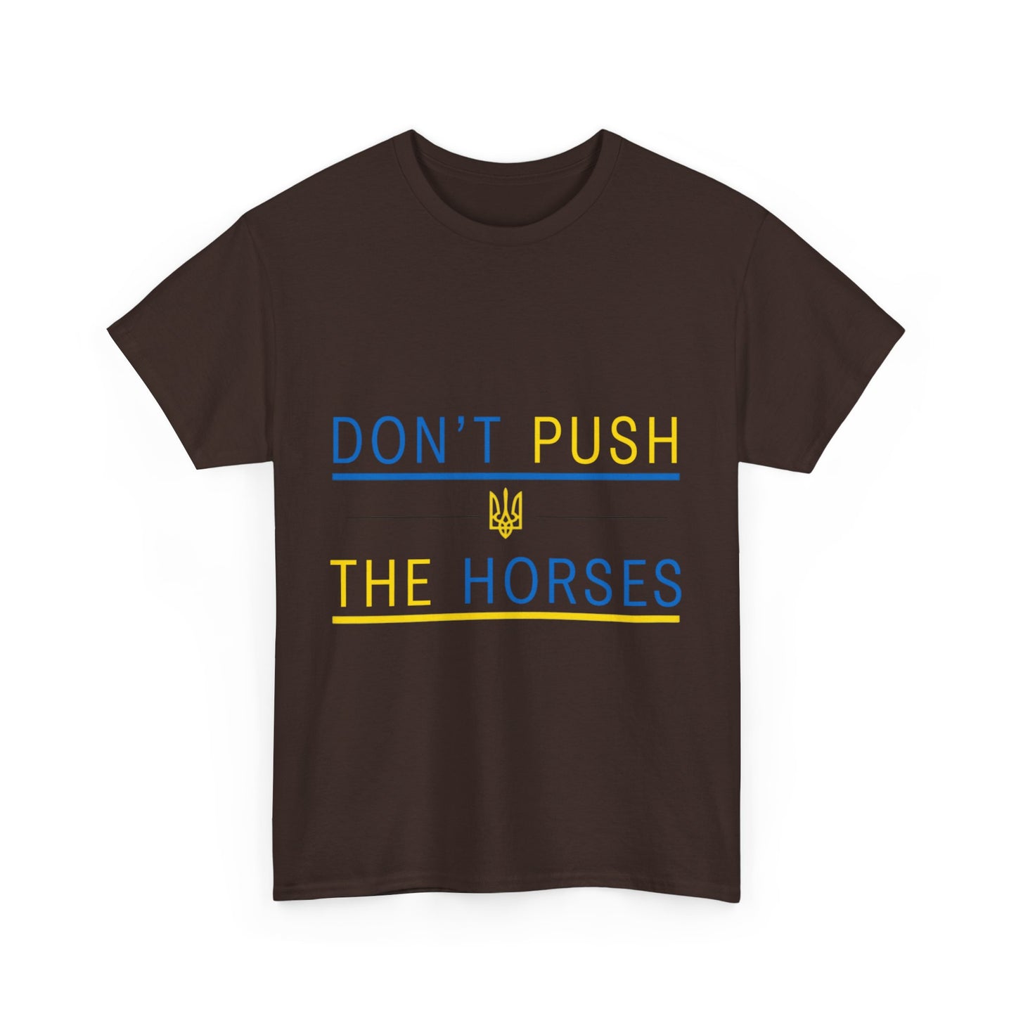 Heavy Cotton Tee Don't Push The Horses | DPTH
