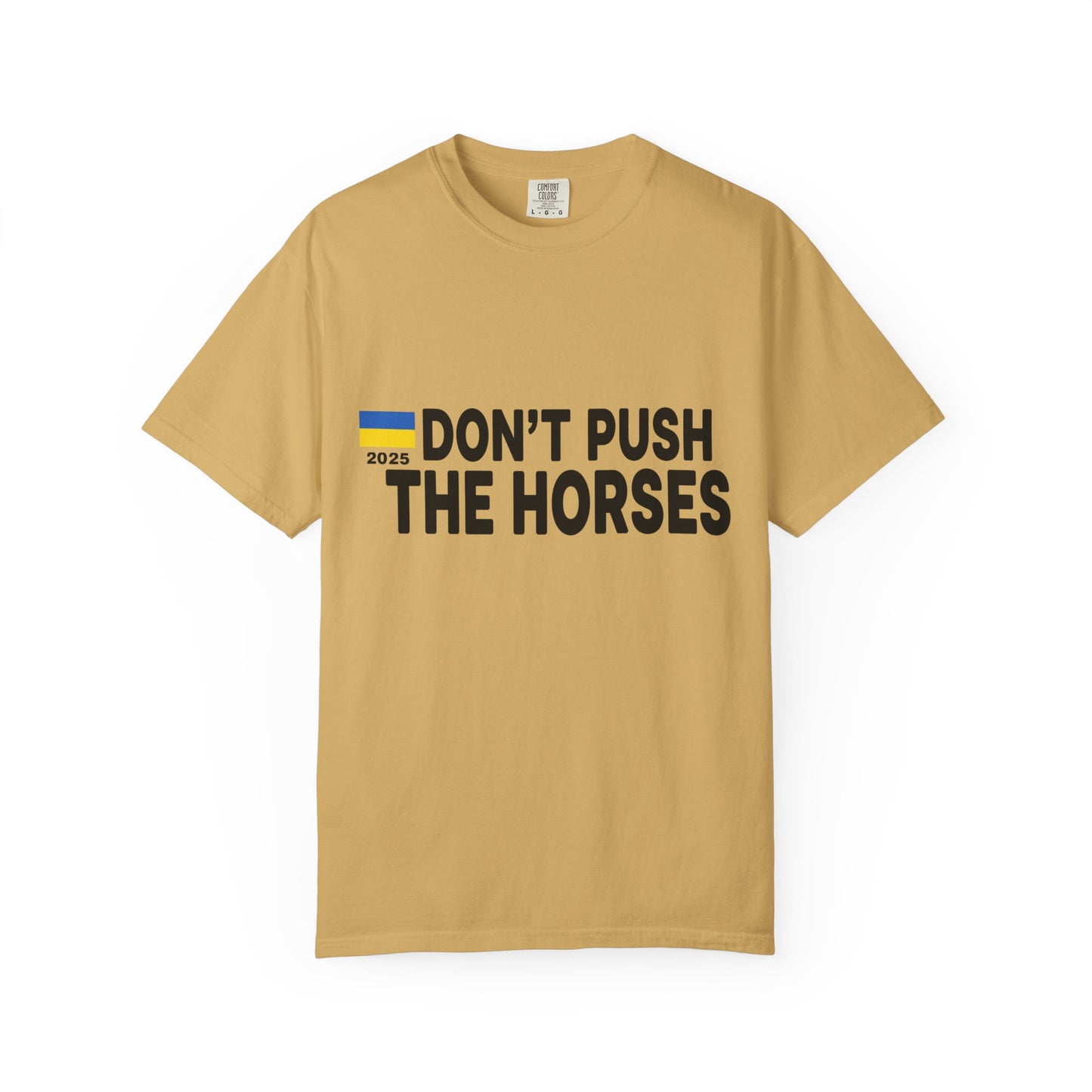 Unisex T-Shirt Don't Push The Horses | DPTH