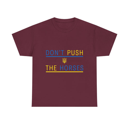 Heavy Cotton Tee Don't Push The Horses | DPTH