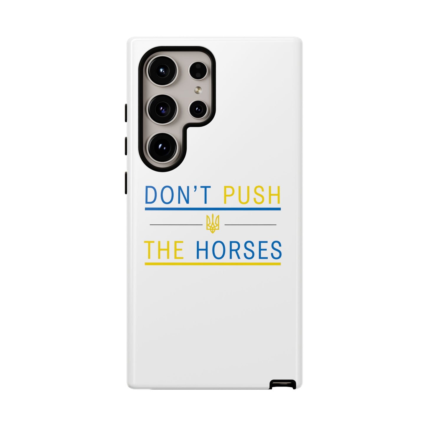 Phone Case - Don't Push The Horses | DPTH