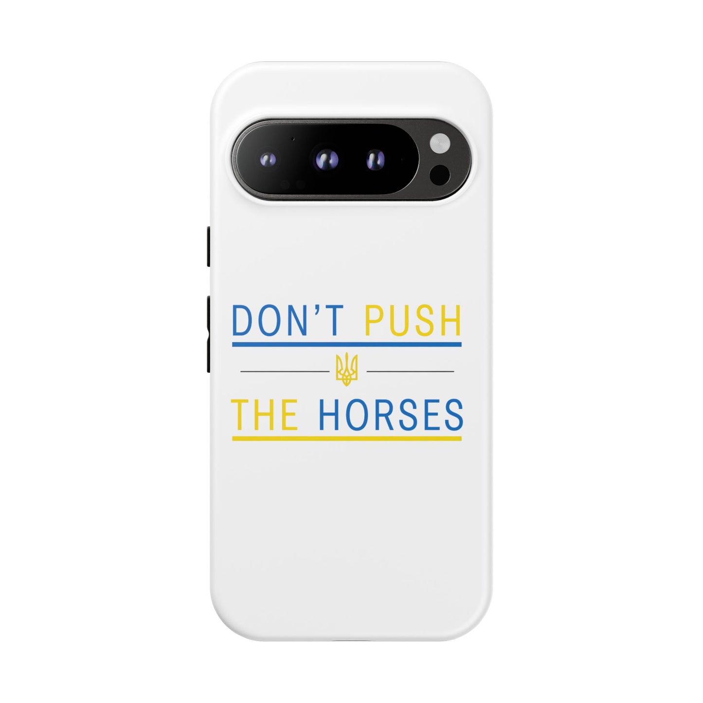 Phone Case - Don't Push The Horses | DPTH
