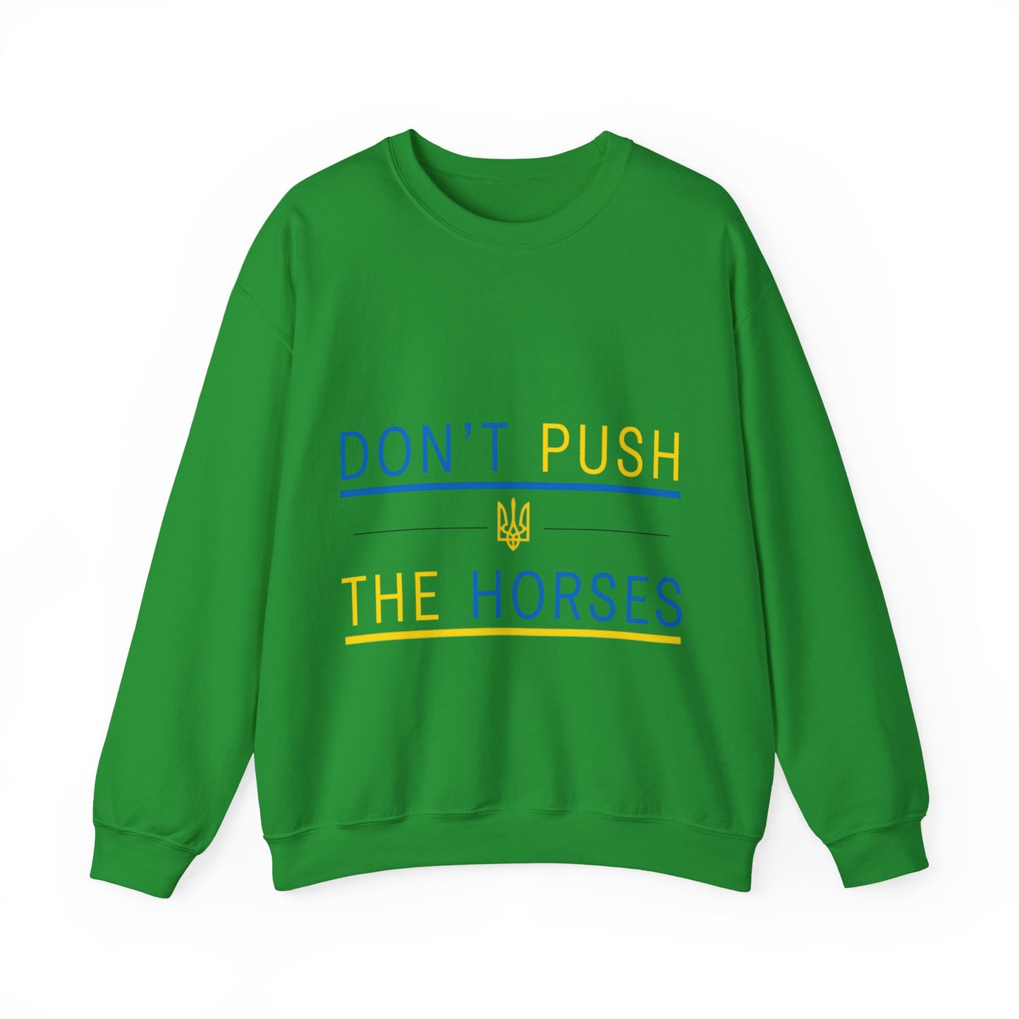 Sweatshirt Don't Push The Horses | DPTH