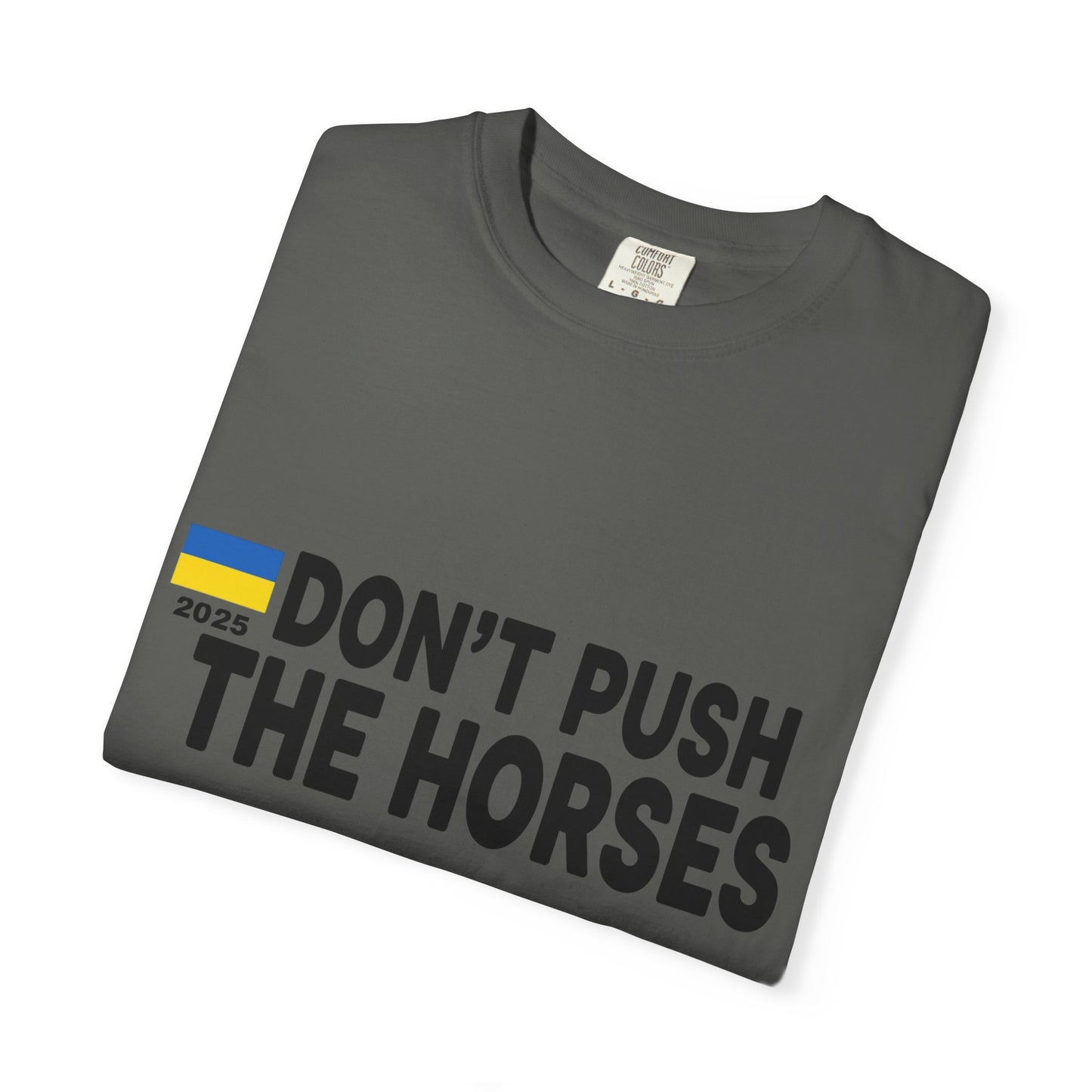 Unisex T-Shirt Don't Push The Horses | DPTH