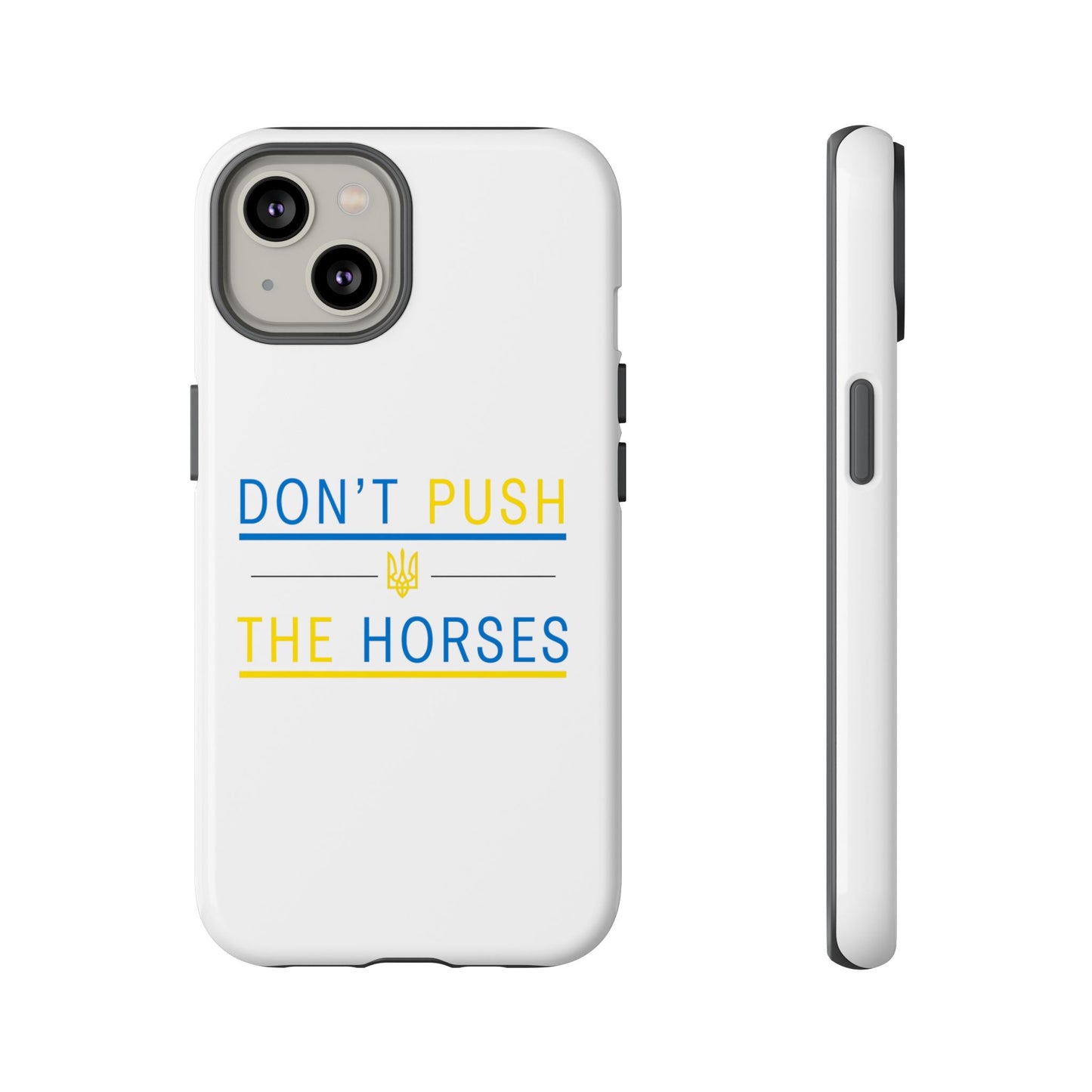 Phone Case - Don't Push The Horses | DPTH