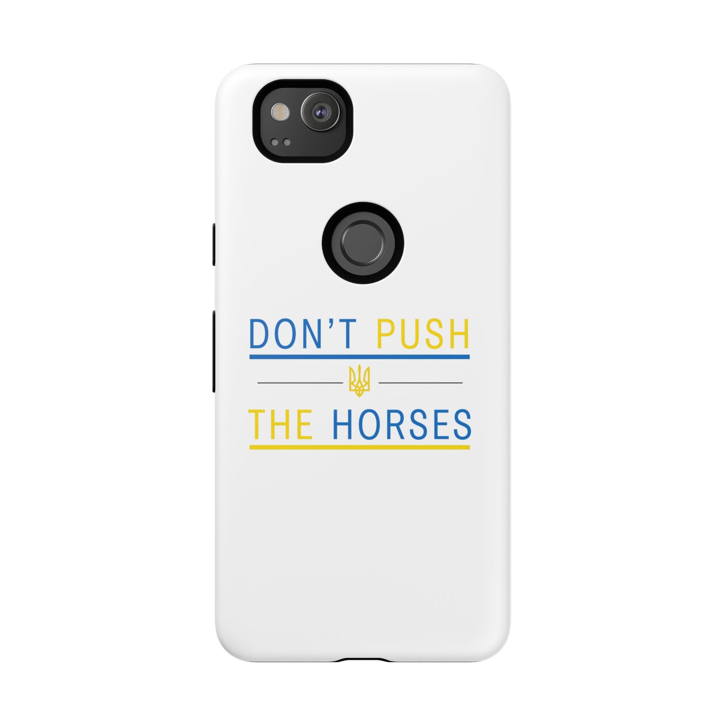 Phone Case - Don't Push The Horses | DPTH