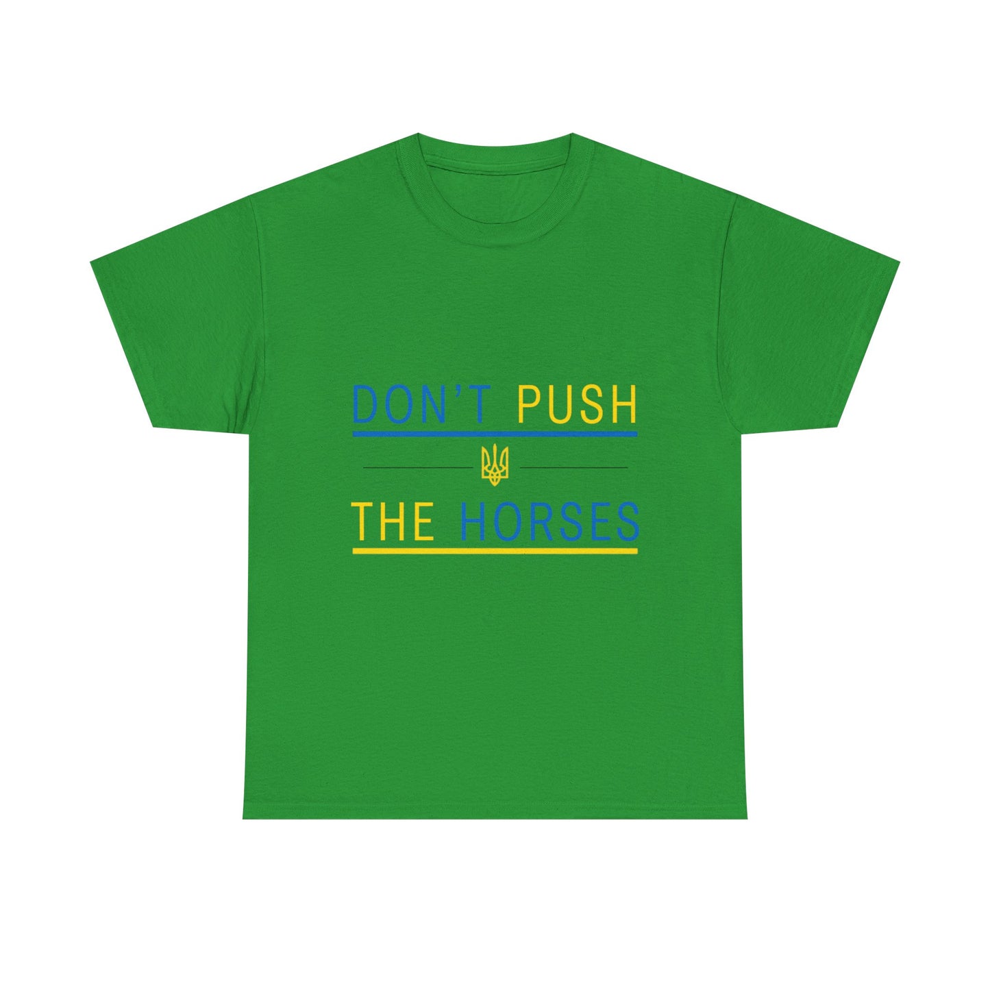 Heavy Cotton Tee Don't Push The Horses | DPTH
