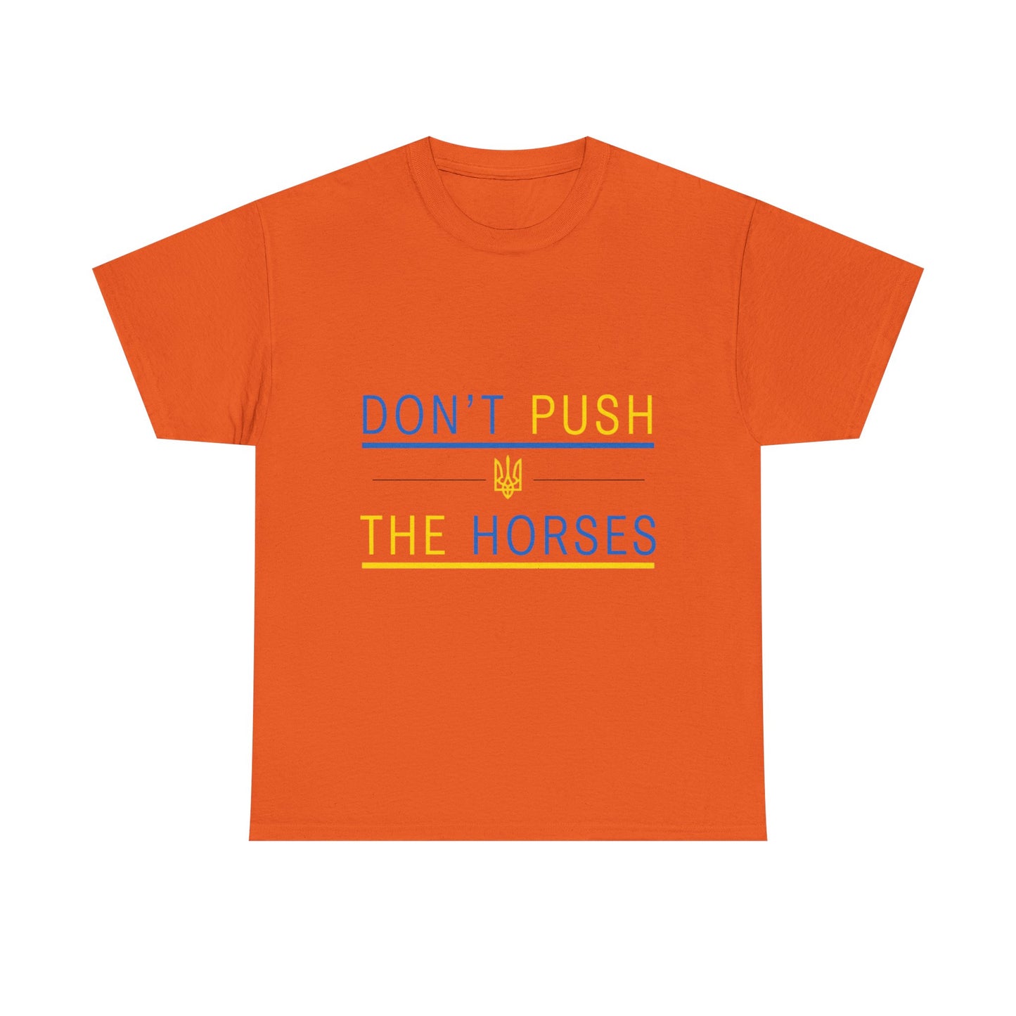 Heavy Cotton Tee Don't Push The Horses | DPTH