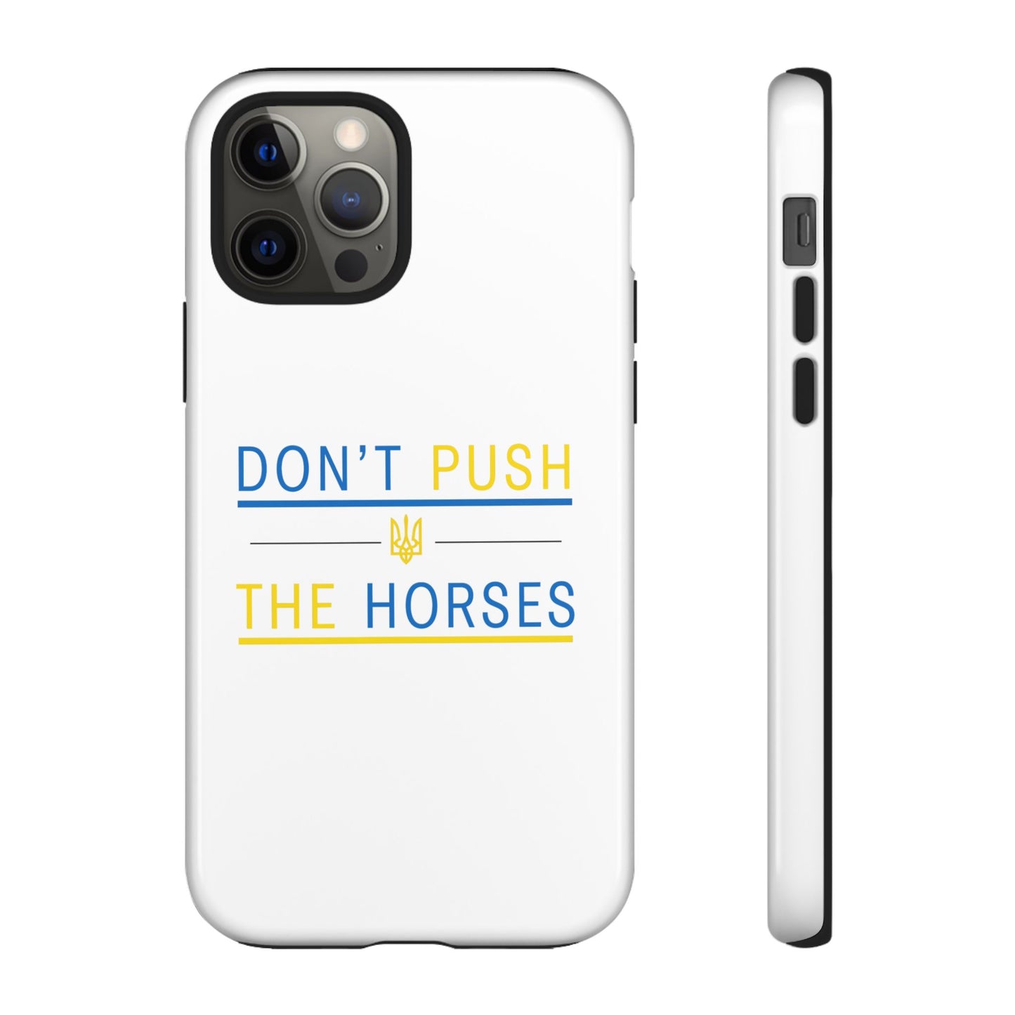 Phone Case - Don't Push The Horses | DPTH