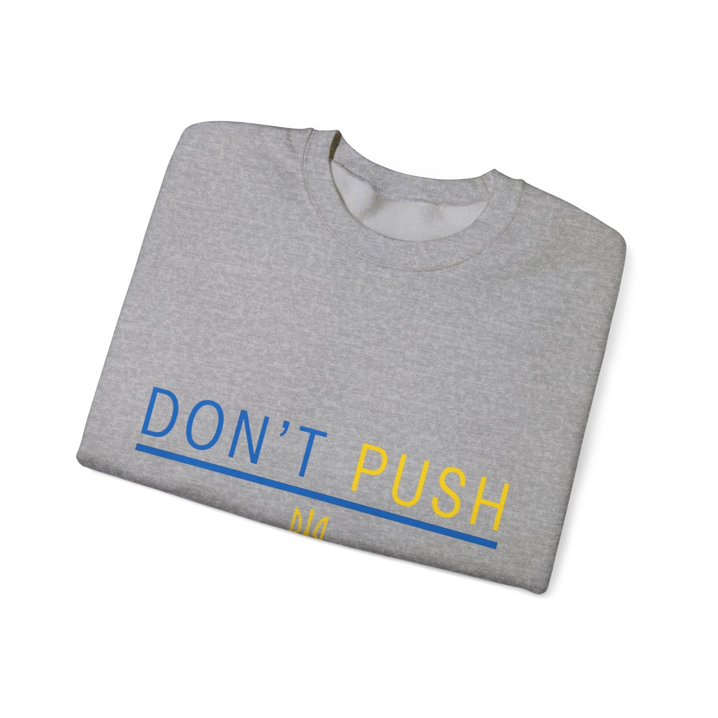 Sweatshirt Don't Push The Horses | DPTH