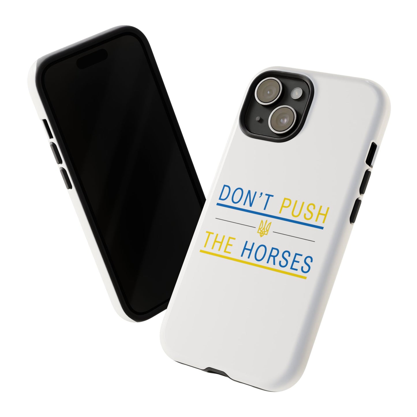 Phone Case - Don't Push The Horses | DPTH