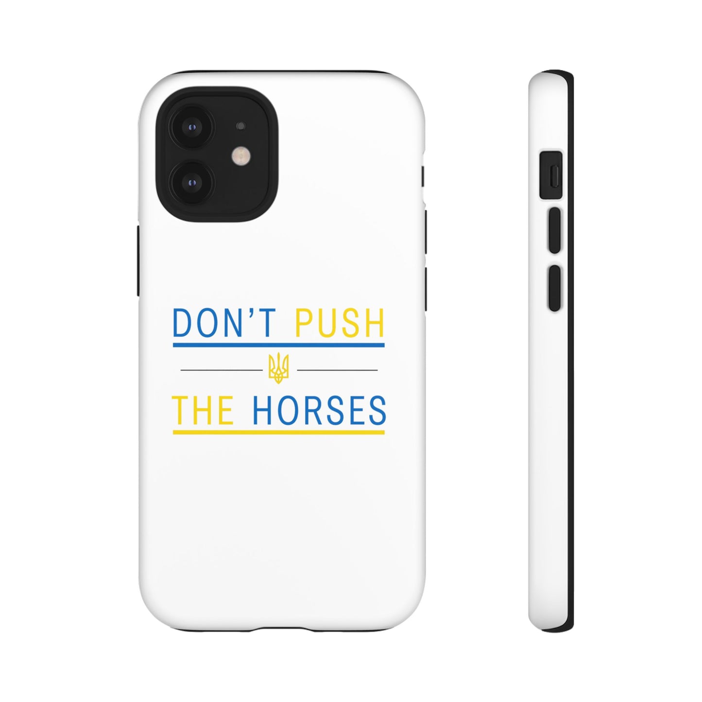 Phone Case - Don't Push The Horses | DPTH