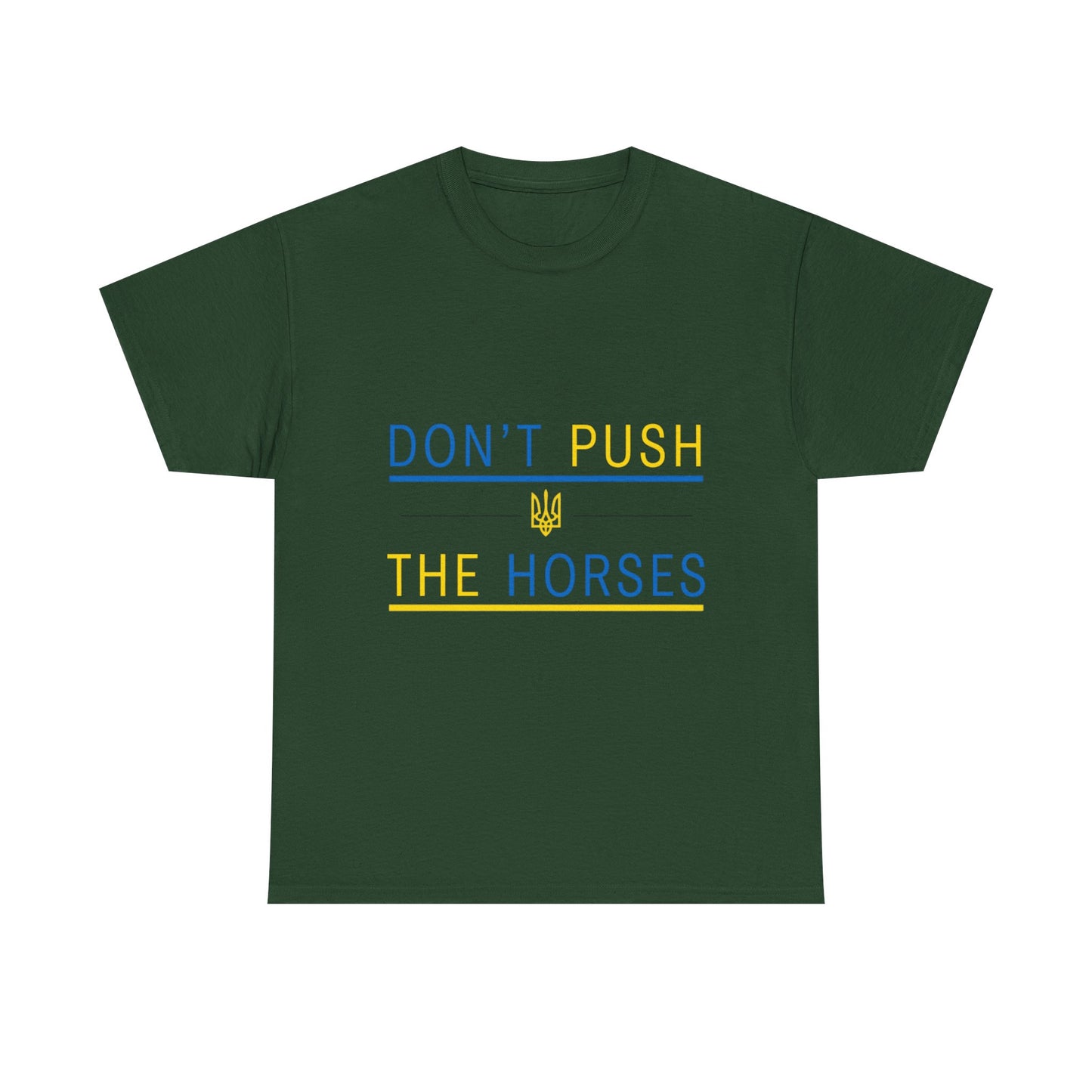 Heavy Cotton Tee Don't Push The Horses | DPTH