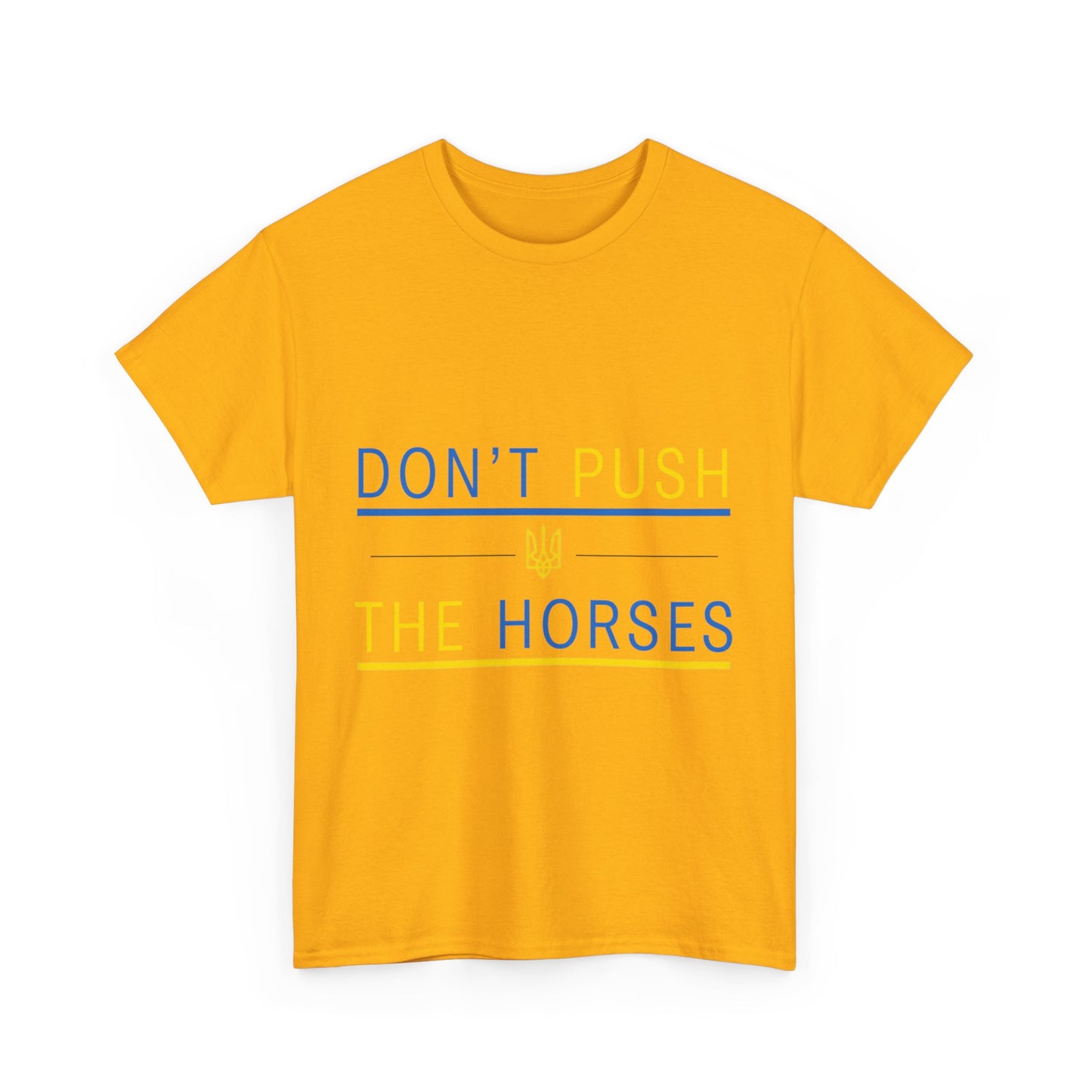 Heavy Cotton Tee Don't Push The Horses | DPTH
