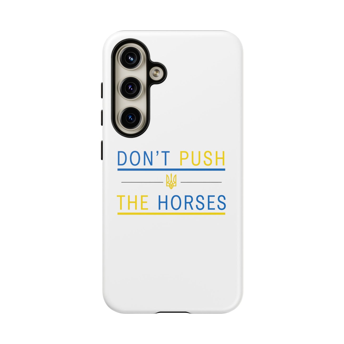 Phone Case - Don't Push The Horses | DPTH