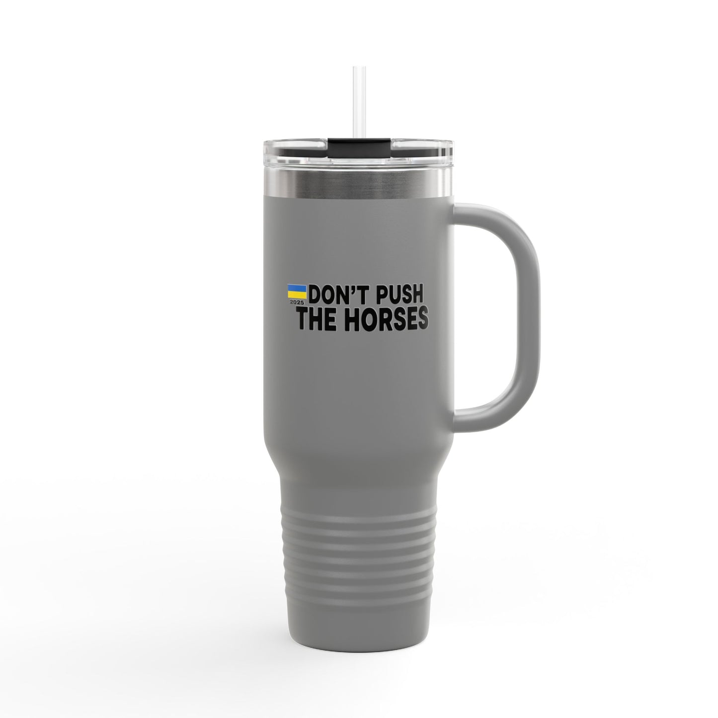 Insulated Travel Mug, 40oz - Don't Push The Horses | DPTH