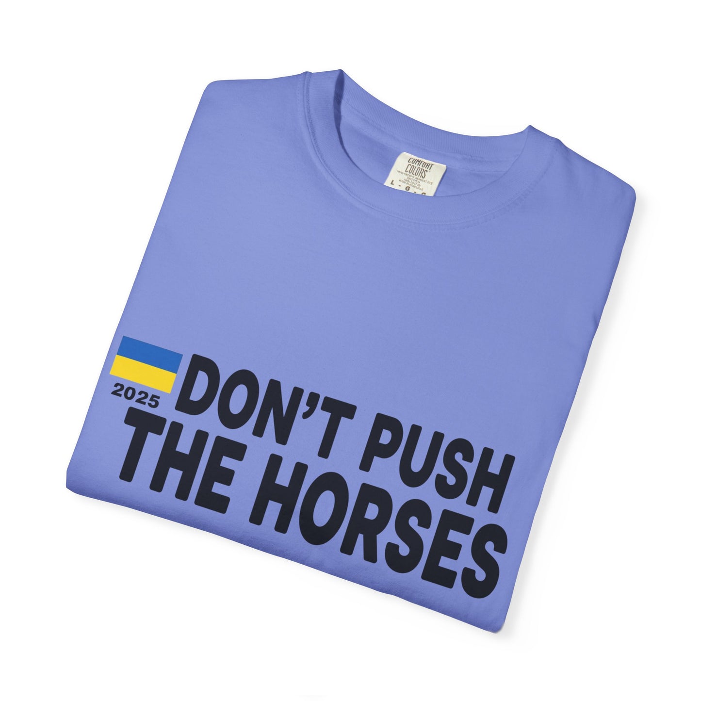 Unisex T-Shirt Don't Push The Horses | DPTH