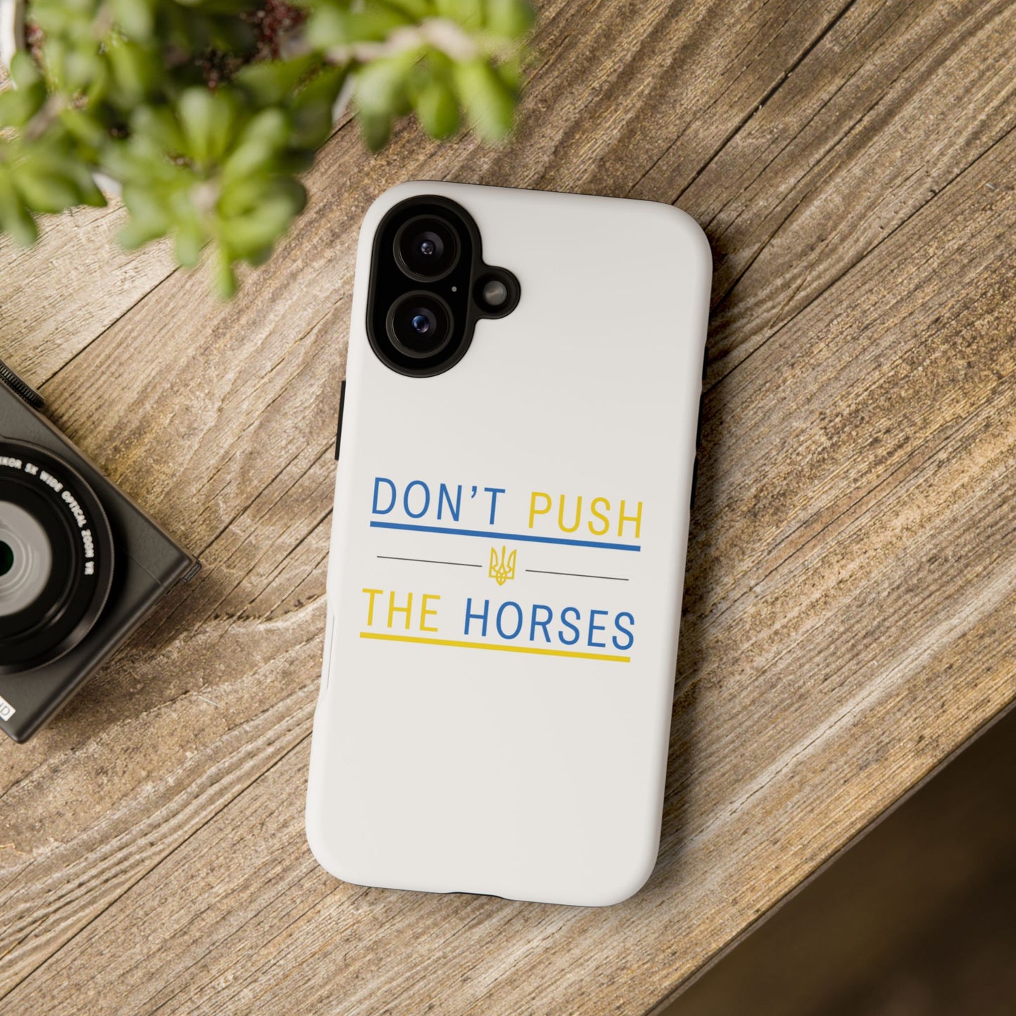Phone Case - Don't Push The Horses | DPTH