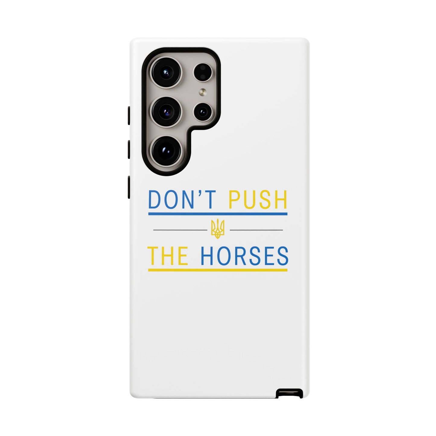 Phone Case - Don't Push The Horses | DPTH
