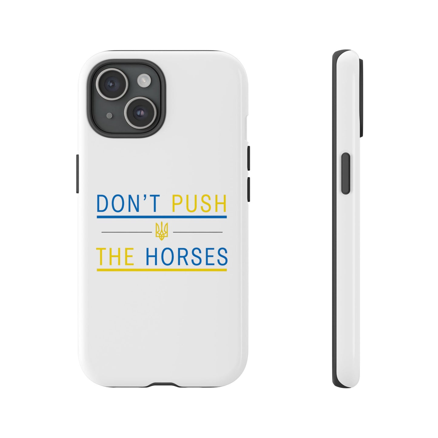 Phone Case - Don't Push The Horses | DPTH