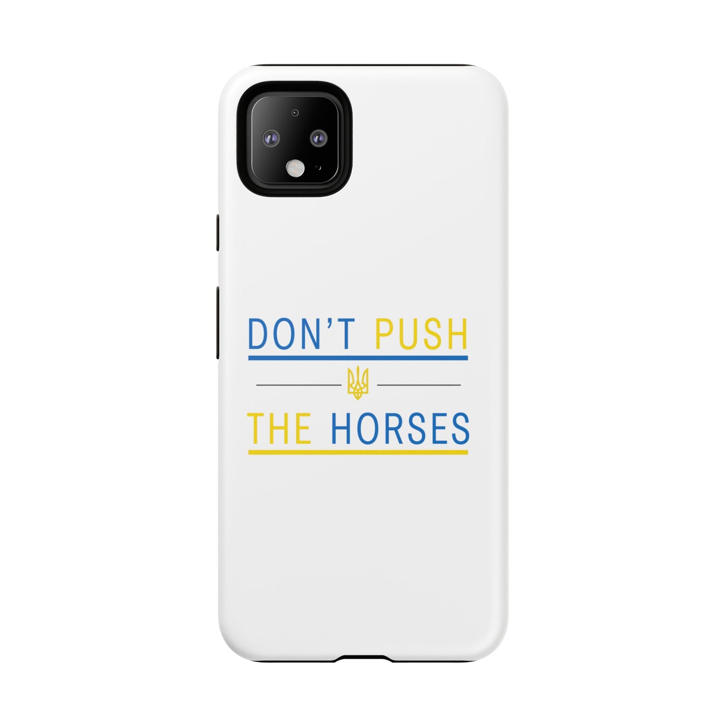 Phone Case - Don't Push The Horses | DPTH