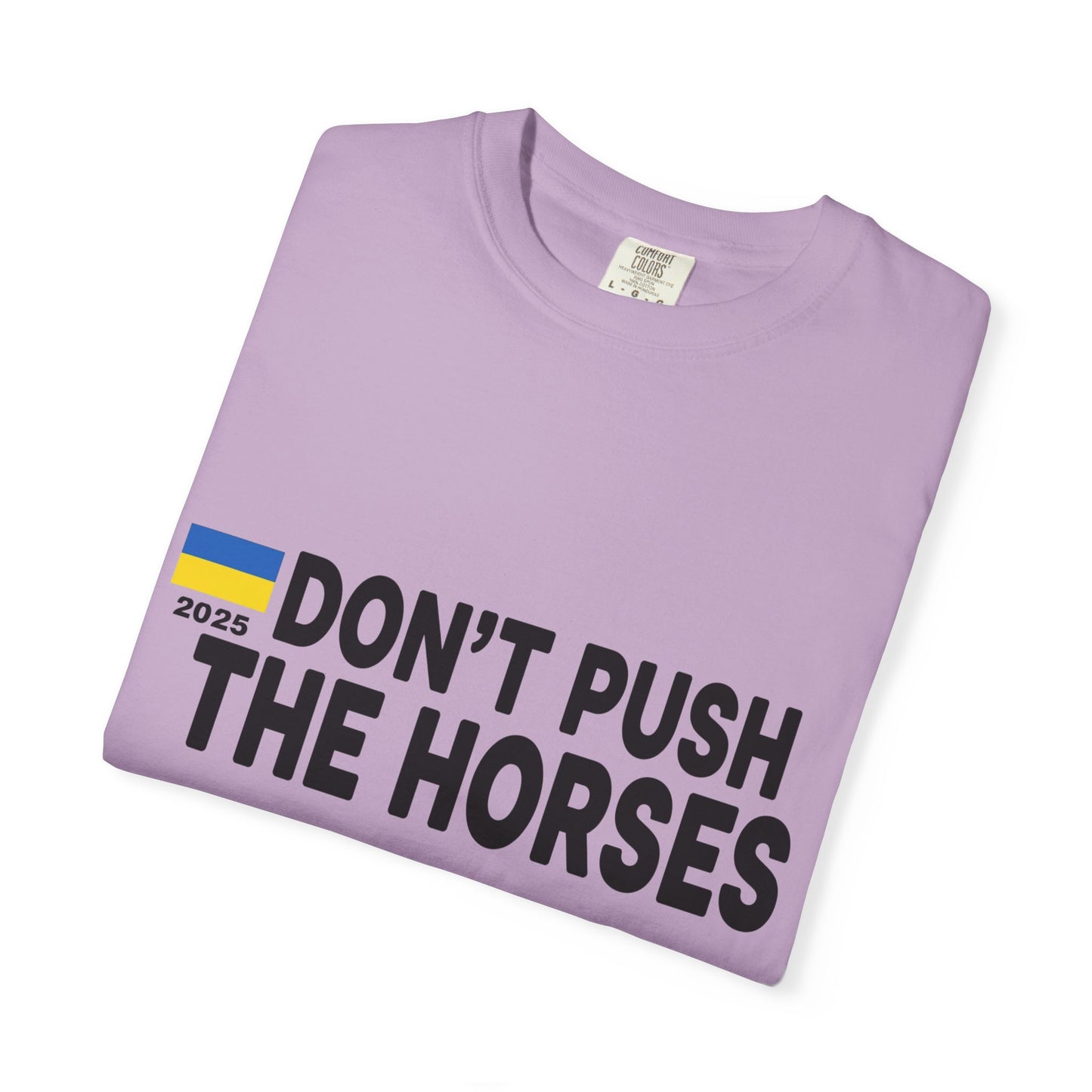 Unisex T-Shirt Don't Push The Horses | DPTH