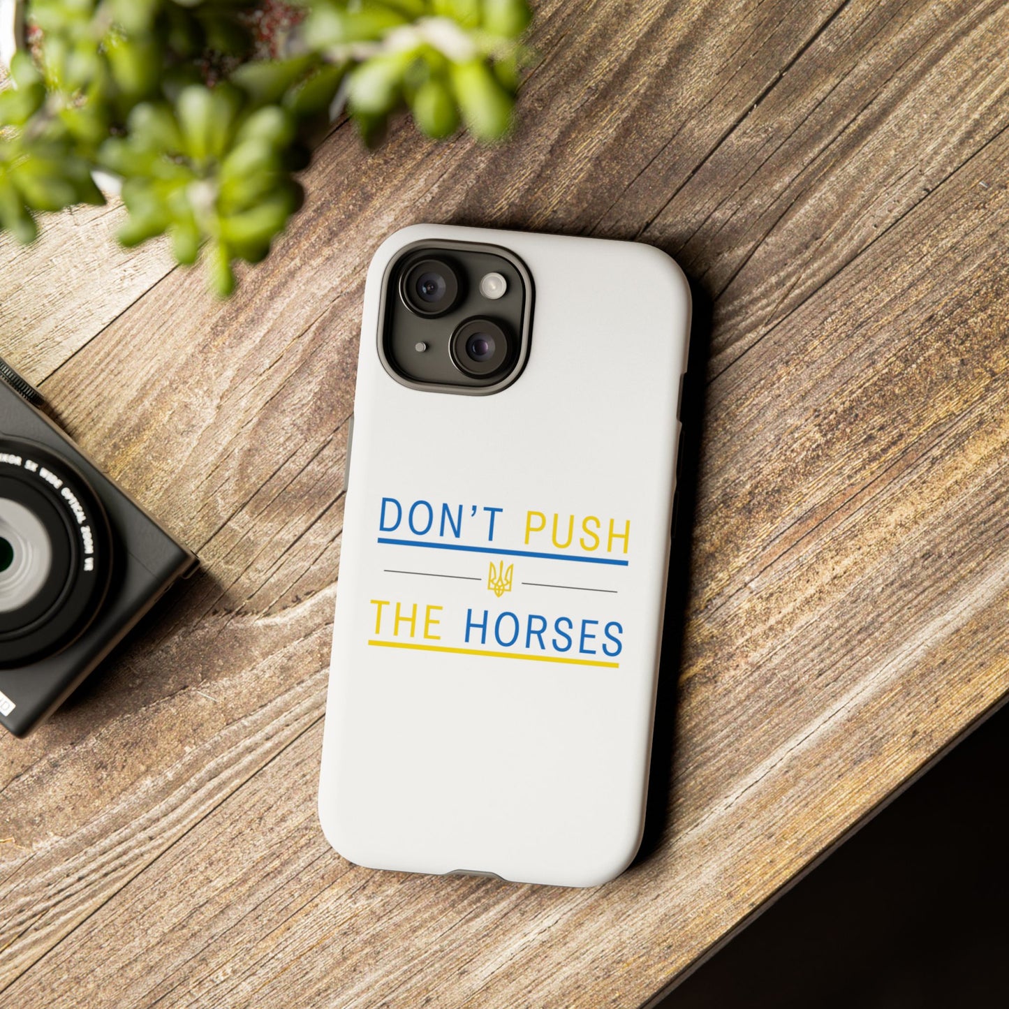Phone Case - Don't Push The Horses | DPTH