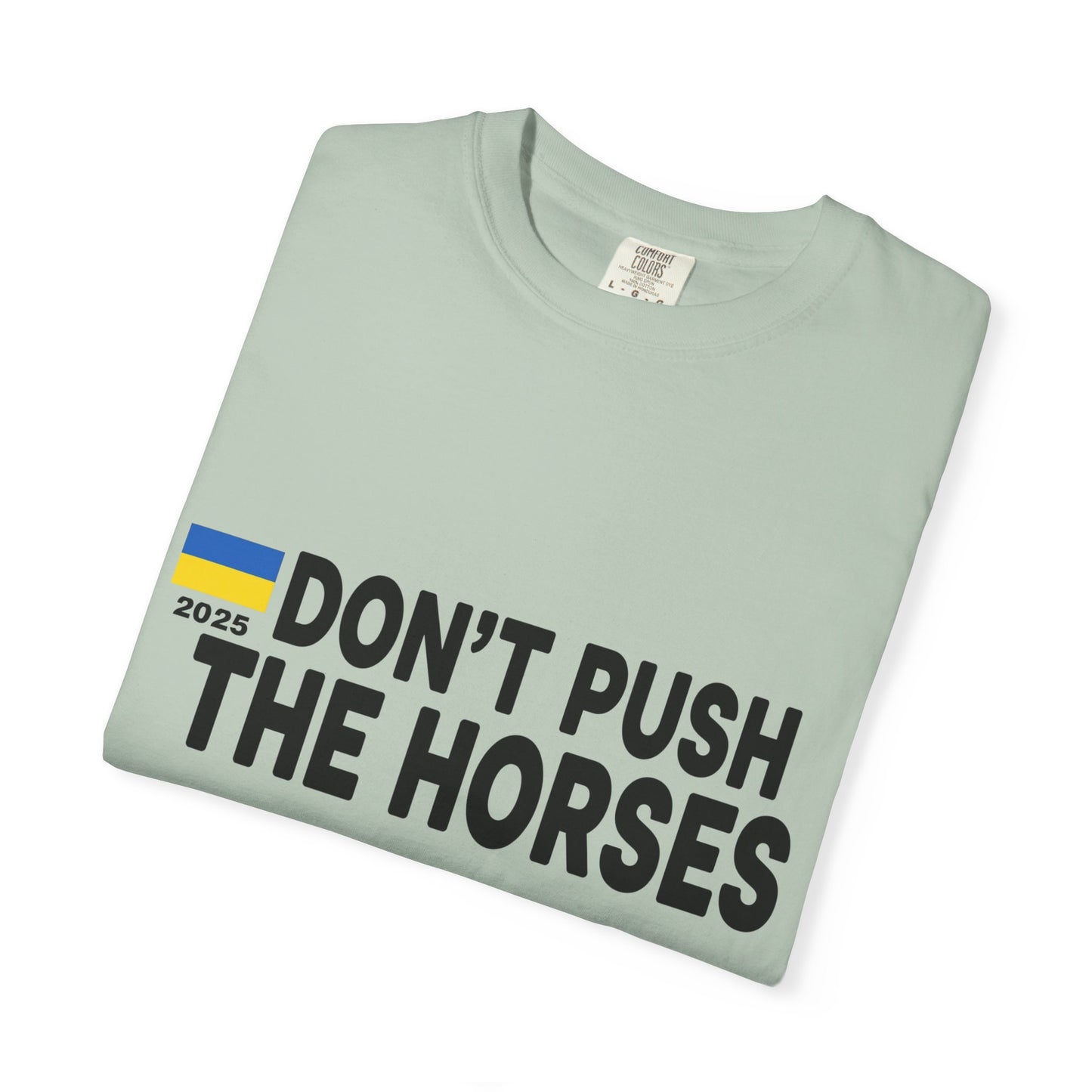Unisex T-Shirt Don't Push The Horses | DPTH