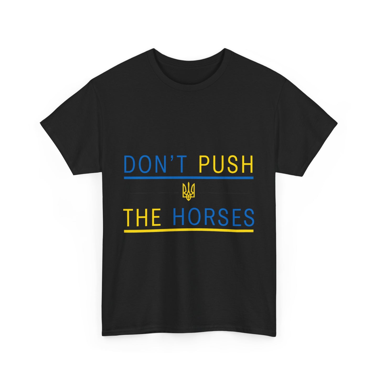 Heavy Cotton Tee Don't Push The Horses | DPTH
