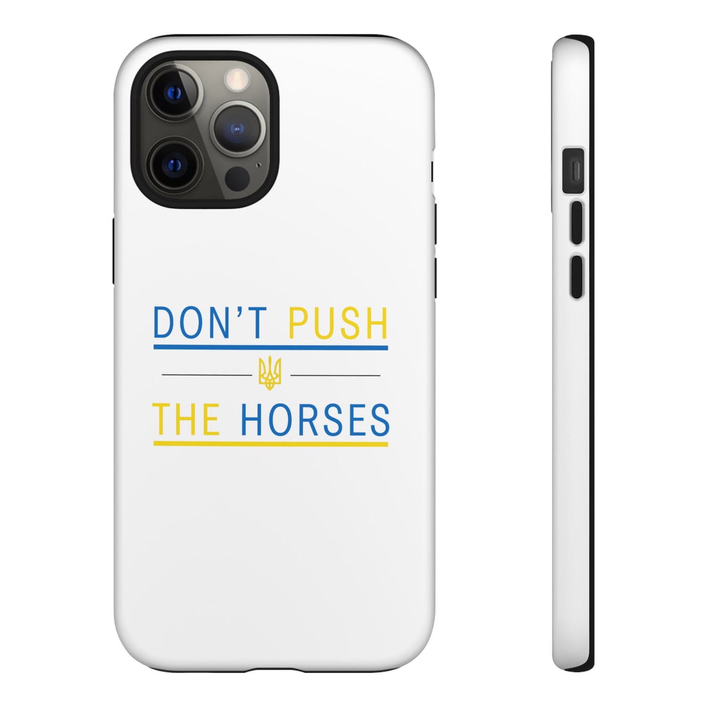 Phone Case - Don't Push The Horses | DPTH